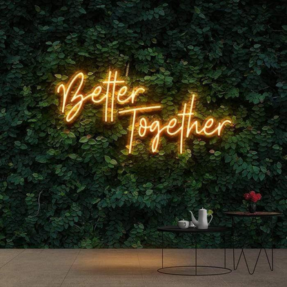 Better Together Neon Sign